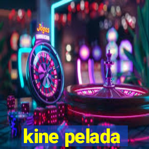 kine pelada